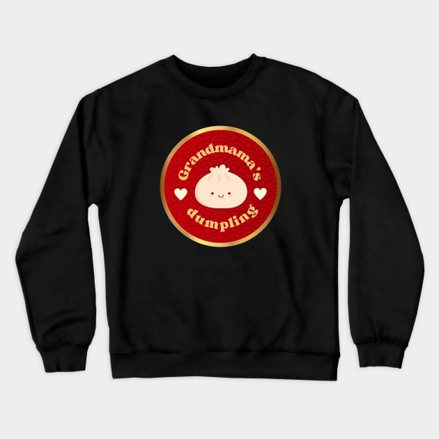 Grandmama's Dumpling Crewneck Sweatshirt by hannahrlin